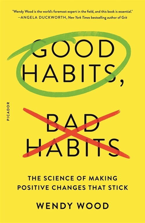Good Habits, Bad Habits: The Science of Making Positive Changes That Stick (Paperback)