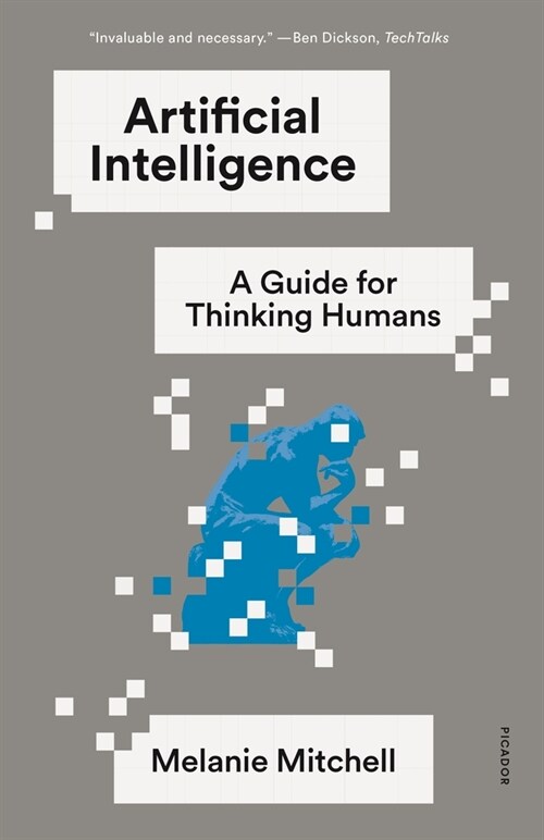 Artificial Intelligence: A Guide for Thinking Humans (Paperback)
