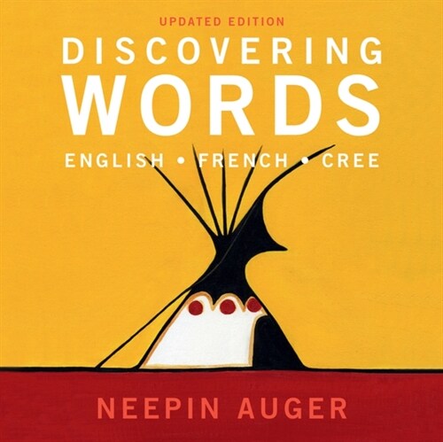 Discovering Words: English * French * Cree -- Updated Edition (Board Books)