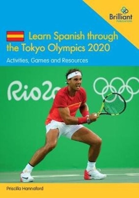 Learn Spanish through the Tokyo Olympics 2020 : Activities, Games and Resources (Paperback)