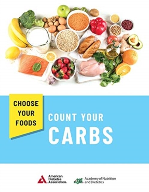 Choose Your Foods : Count Your Carbs (Paperback)