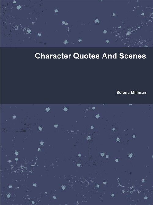 Character Quotes And Scenes (Paperback)