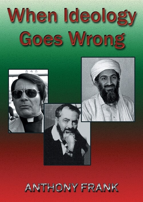 When Ideology Goes Wrong (Paperback)