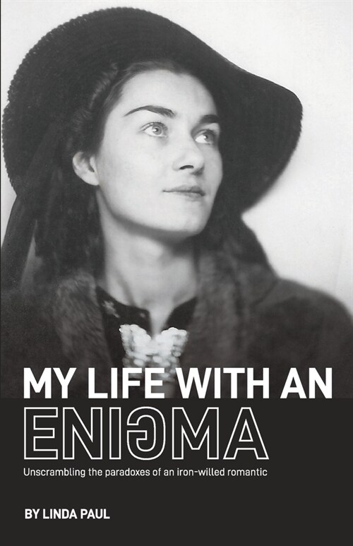 My Life With an Enigma: Unscrambling the paradoxes of an iron-willed romantic (Paperback)