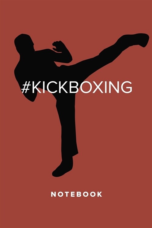 Kickboxing - Notebook: Blank College Ruled Gift Journal For Writing (Paperback)