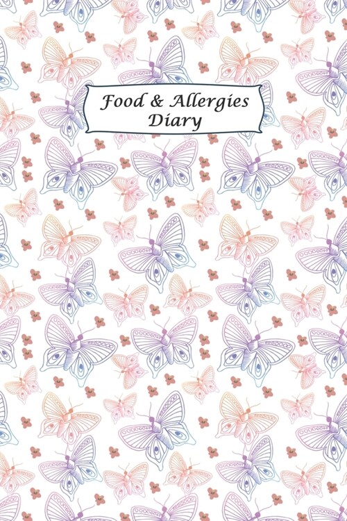 Food & Allergies Diary: Professional Log To Track Diet And Symptoms To Indentify Food Intolerances And Digestive Disorders (Paperback)