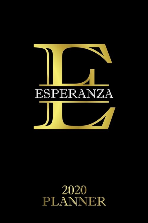 Esperanza: 2020 Planner - Personalised Name Organizer - Plan Days, Set Goals & Get Stuff Done (6x9, 175 Pages) (Paperback)