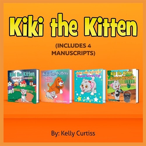 Kiki the Kitten Includes 4 Manuscripts (Paperback)