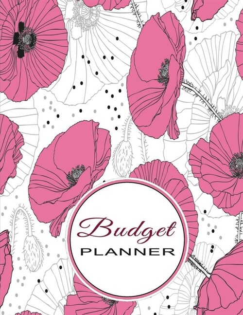 Budget Planner: Expense Tracker Planner - Non-Dated Simple Household or Personal Budgeting Sheets - Poppies White (Paperback)