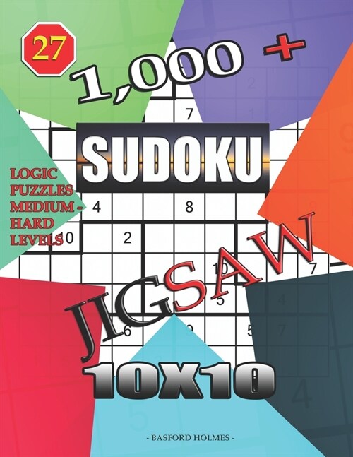 1,000 + sudoku jigsaw 10x10: Logic puzzles medium - hard levels (Paperback)