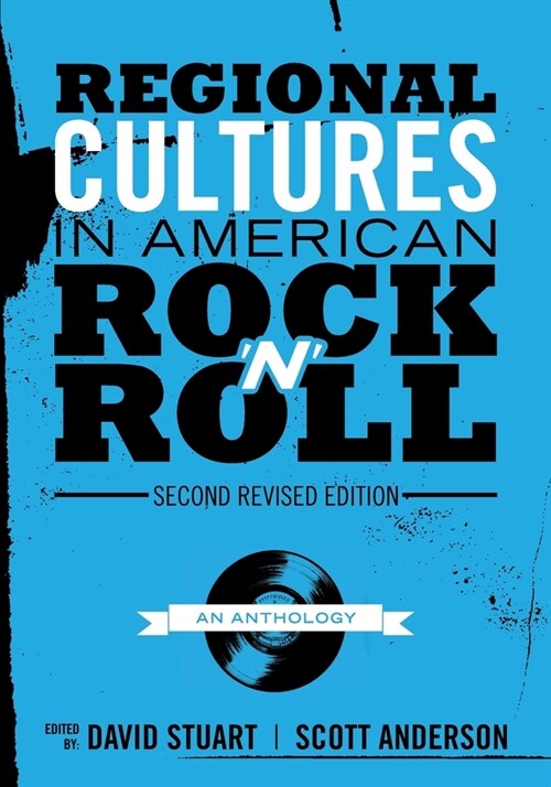 Regional Cultures in American Rock n Roll: An Anthology (Paperback)