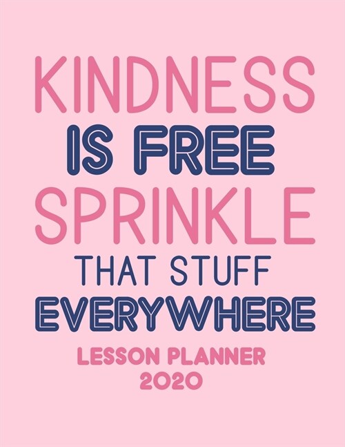 Lesson Planner 2020: Weekly and Monthly Organizer for Middle School Teachers - Inspirational Saying on Pink Cover - Teacher Agenda for Clas (Paperback)