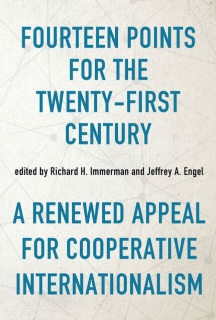 Fourteen Points for the Twenty-First Century: A Renewed Appeal for Cooperative Internationalism (Hardcover)