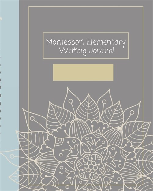 Montessori Elementary Writing Journal: A lined story paper diary for the 6-9 year old (Paperback)