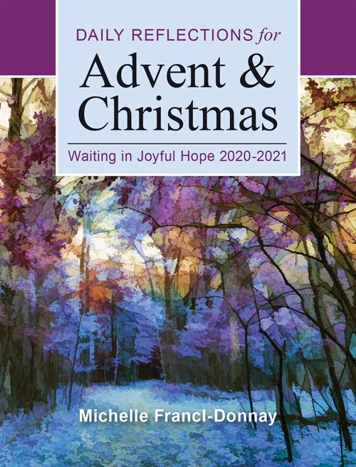 Waiting in Joyful Hope: Daily Reflections for Advent and Christmas 2020-2021 (Paperback)