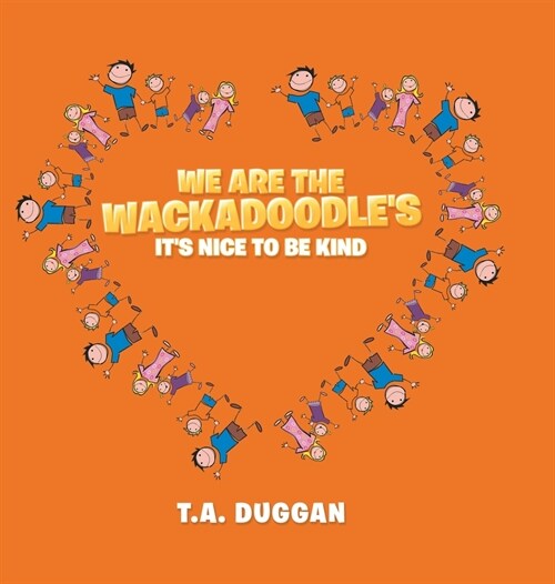 We Are the Wackadoodles: Its Nice to Be Kind (Hardcover)