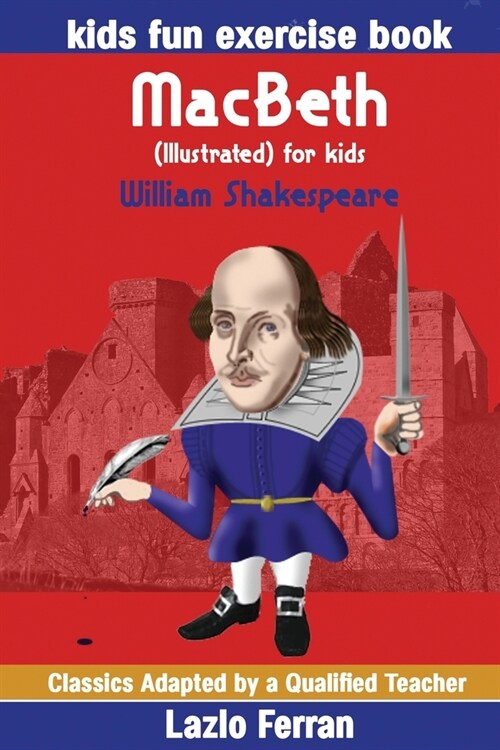 MacBeth (Annotated) for kids: Kids Fun Exercise Book (Paperback)