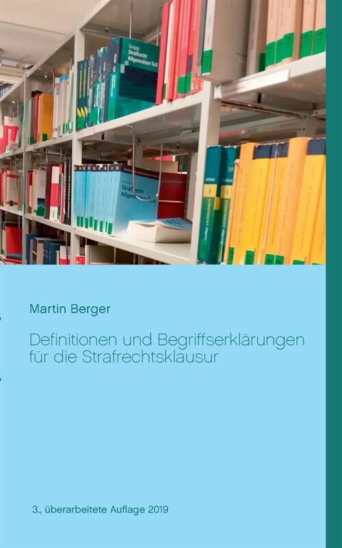 Definitionen und Begriffserkl?ungen f? die Strafrechtsklausur (Paperback)