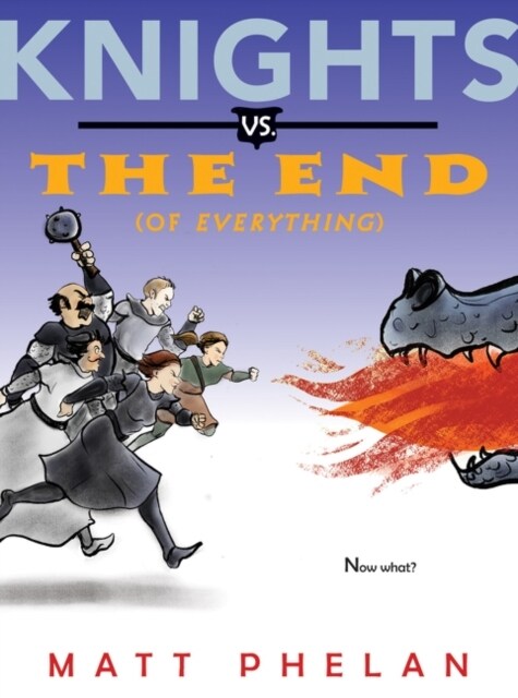 Knights vs. the End (of Everything) (Paperback)