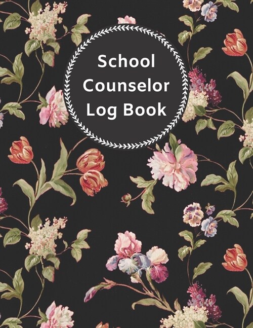 School Counselor Log Book: Simple Counselor Student Record Kepper & Information ( Daily Diary / Workbook / Organizer / Planner / Notebook, Paperb (Paperback)