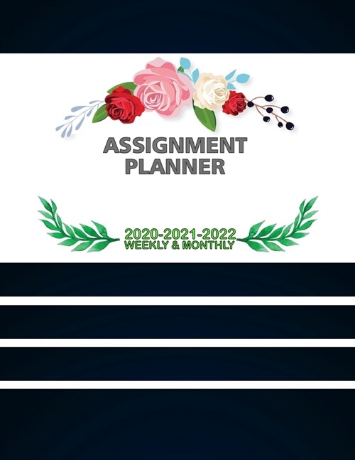 Assignment Planner 2020-2021 Weekly & Monthly: Academic Planner For Student, Weekly Homework Assignment Notebook Logbook Organizer, Assignment Checkli (Paperback)