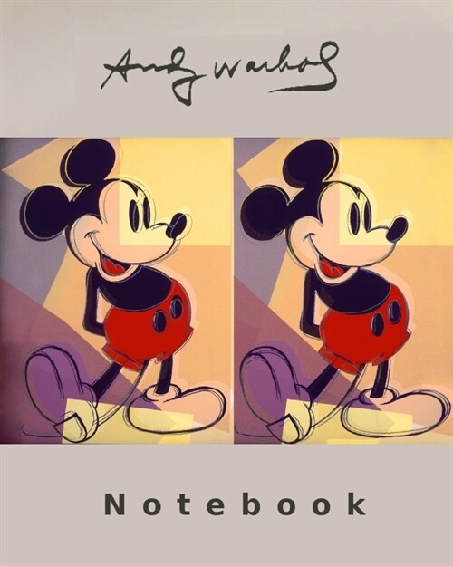 Notebook: with autograph of Andy Warhol, Mickey Mouse, Pop art, Journal, Diary (110 Pages, 8 x 10, in lines with a margin), Co (Paperback)