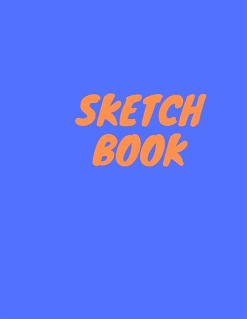 Sketch Book: Large Sketch book 8.5 x 11 in 120 pages (Paperback)