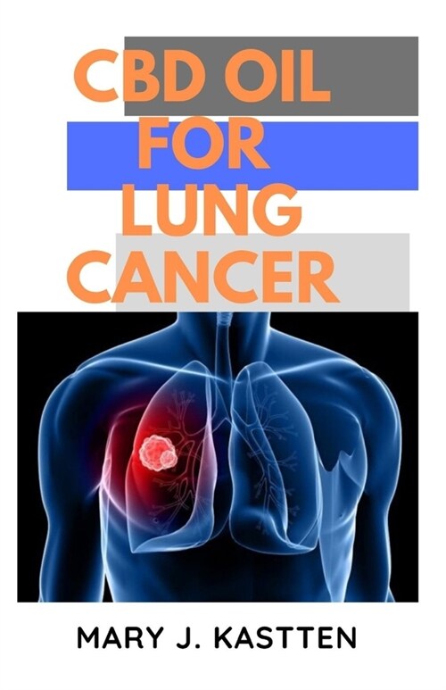 CBD Oil for Lung Cancer (Paperback)