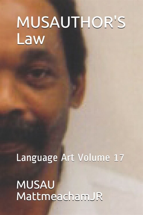 MUSAUTHORS Law: Language Art Volume 17 (Paperback)