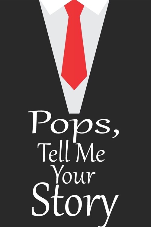 pops, tell me your story: A guided journal to tell me your memories, keepsake questions.This is a great gift to Dad, grandpa, granddad, father a (Paperback)