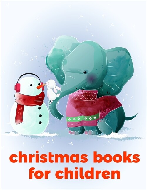 Christmas Books For Children: Coloring Pages Christmas Book, Creative Art Activities for Children, kids and Adults (Paperback)