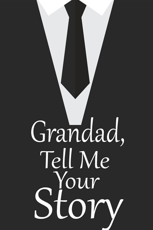 Grandad, tell me your story: A guided journal to tell me your memories, keepsake questions.This is a great gift to Dad, grandpa, granddad, father a (Paperback)