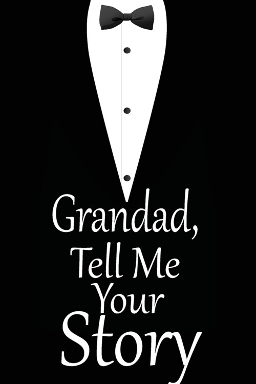 Grandad, tell me your story: A guided journal to tell me your memories, keepsake questions.This is a great gift to Dad, grandpa, granddad, father a (Paperback)