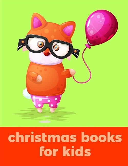 Christmas Books For Kids: A Coloring Pages with Funny design and Adorable Animals for Kids, Children, Boys, Girls (Paperback)