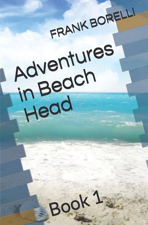 Adventures in Beach Head: Book 1 (Paperback)