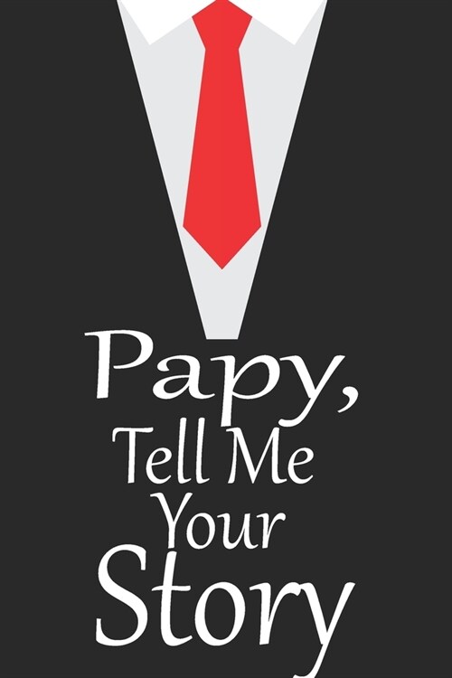 pappy, tell me your story: A guided journal to tell me your memories, keepsake questions.This is a great gift to Dad, grandpa, granddad, father a (Paperback)