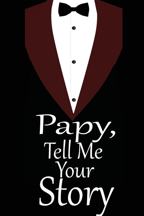 pappy, tell me your story: A guided journal to tell me your memories, keepsake questions.This is a great gift to Dad, grandpa, granddad, father a (Paperback)