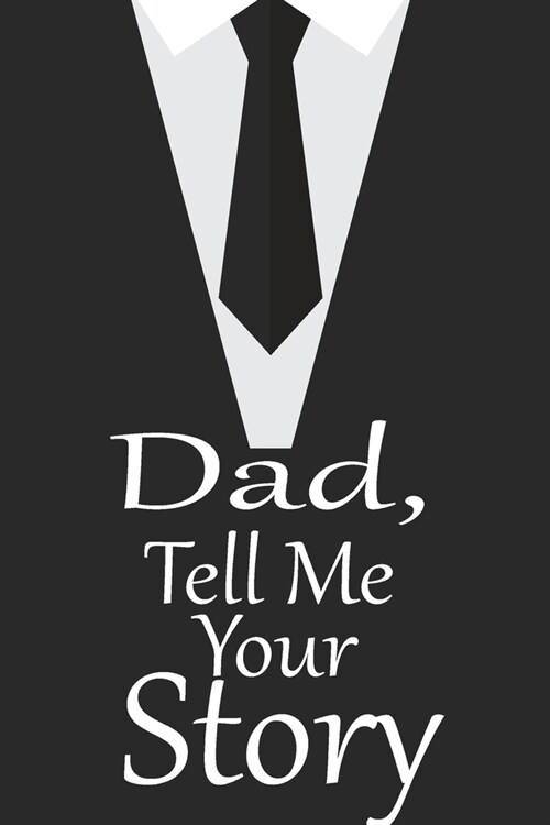 dad, tell me your story: A guided journal to tell me your memories, keepsake questions.This is a great gift to Dad, grandpa, granddad, father a (Paperback)