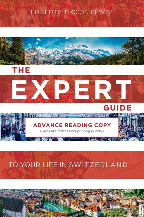 The Expert Guide to Your Life in Switzerland (Paperback)