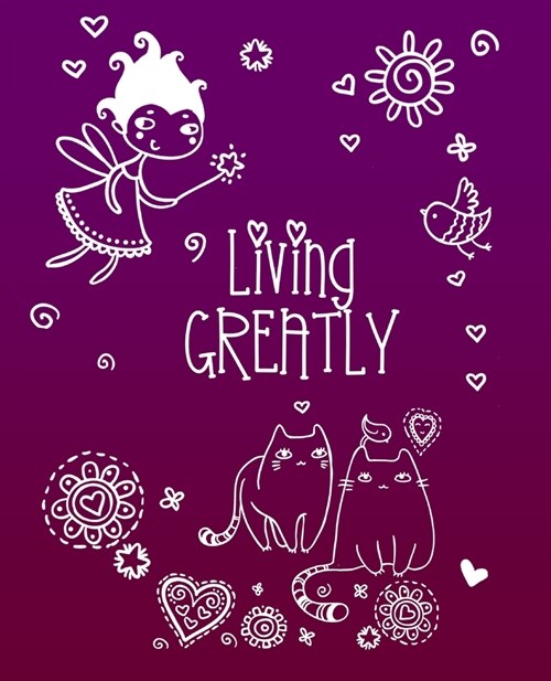 Agenda - Living Greatly: Weekly blank planner book with 2020-2021 calendar pages & motivational quote on the cover (Paperback)