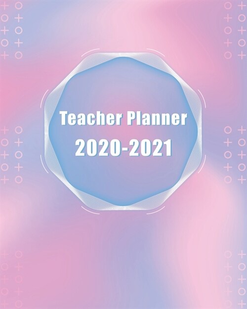 Teacher Planner 2020-2021: Academic Year 8 period planner with 2 year calendar (Paperback)