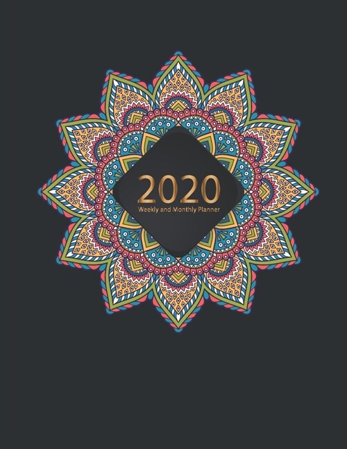 2020 Planner Weekly and Monthly: Jan 1, 2020 to Dec 31, 2020: Weekly & Monthly Planner + Calendar Views - Inspirational Quotes and Mandala Cover (2020 (Paperback)