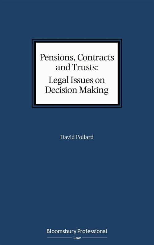 Pensions, Contracts and Trusts: Legal Issues on Decision Making (Hardcover)