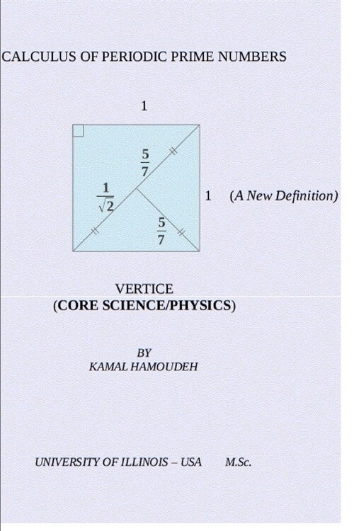 Calculus of the Periodic Prime Numbers and Vertice: The Vertical (Paperback)