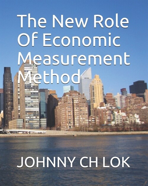 The New Role Of Economic Measurement Method (Paperback)