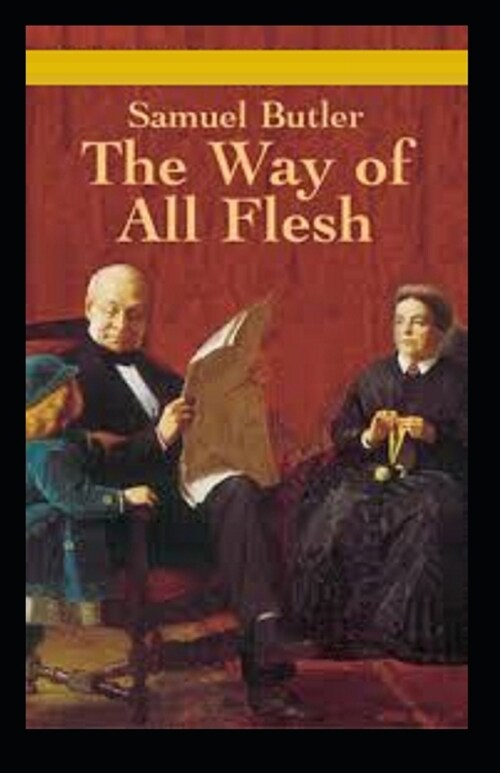 The Way of All Flesh (Illustrated) (Paperback)