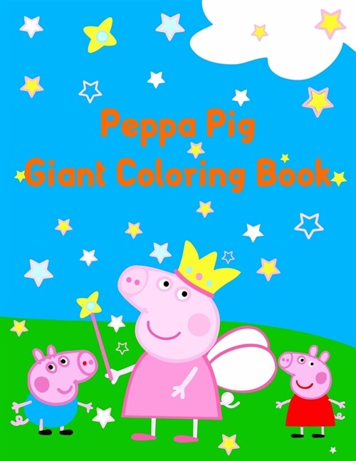 Peppa Pig Giant Coloring Book: Best Coloring Book, Gift For Kids Ages 4-8 9-12 (Paperback)