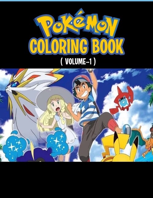 Pokemon Coloring Book: Fun Coloring Pages Featuring Your Favorite Pokemon and Battle Scenes (Unofficial), 50 Pages, Size - 8.5 x 11 (Paperback)