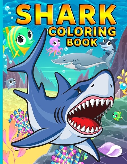 Shark Coloring Book: Sharks Coloring Book Adventure for Boys, Girls, Toddlers & Preschoolers (Paperback)