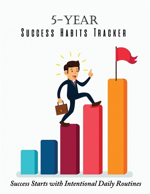 5-Year Success Habits Tracker: Success Starts with Intentional Daily Routines (Paperback)